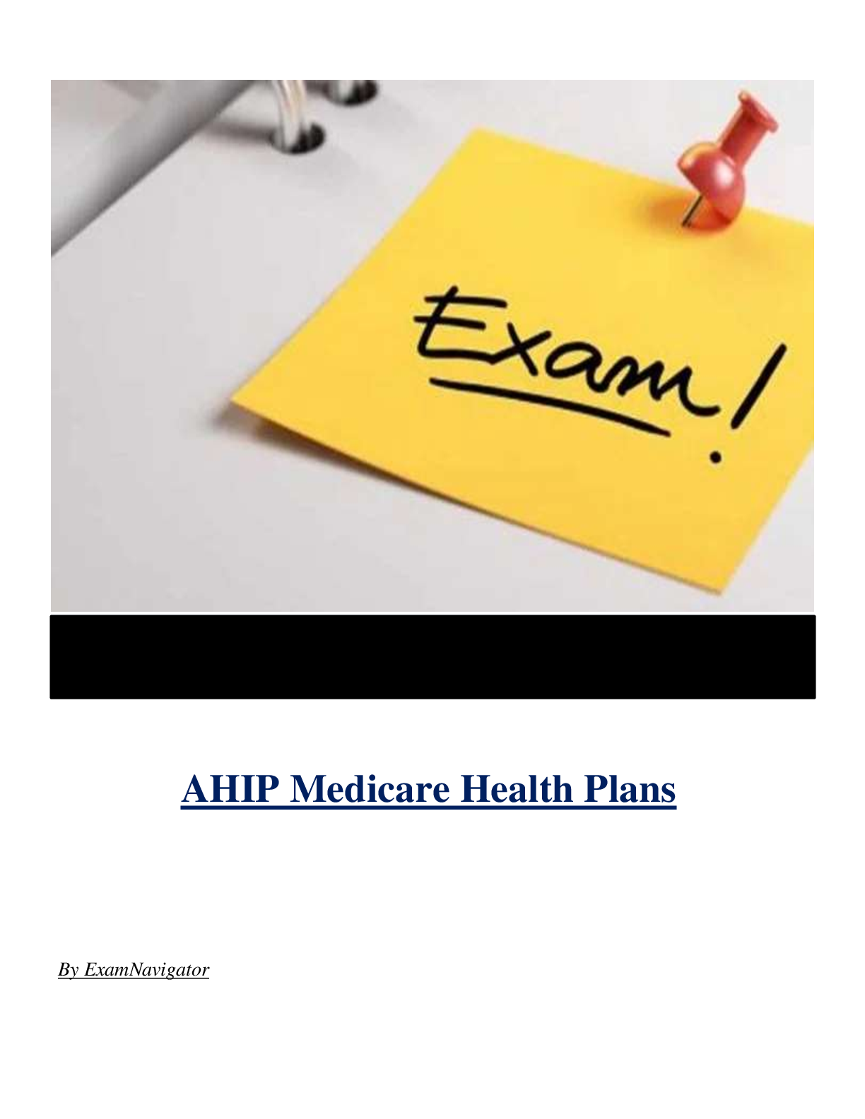 2025 AHIP Medicare Health Plans New Full Questions and Answers ( Included ) 100% Correct