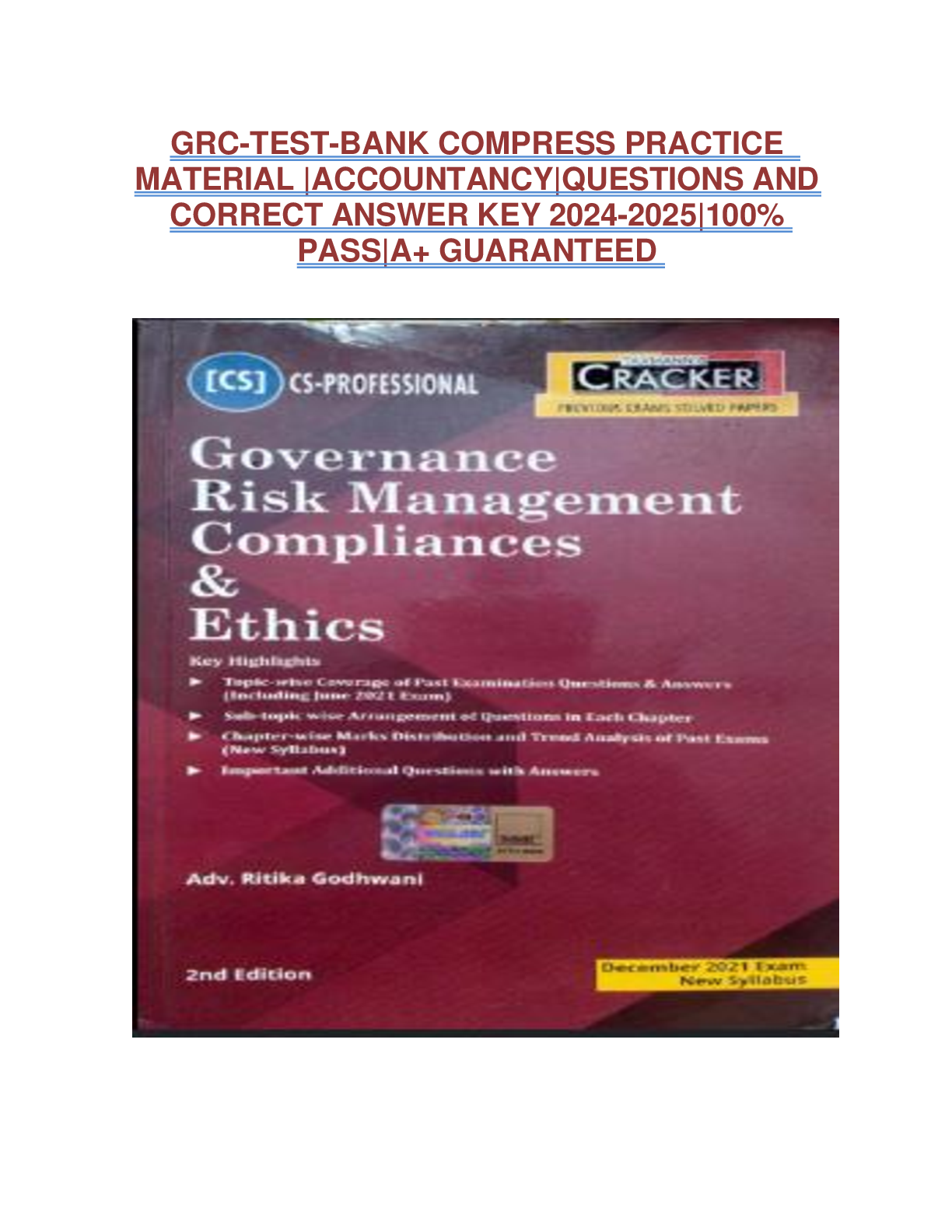 Recommended document preview for GRC-TEST-BANK COMPRESS PRACTICE MATERIAL |ACCOUNTANCY|QUESTIONS AND CORRECT ANSWER KEY 2024-2025|100% PASS|A+ GUARANTEED