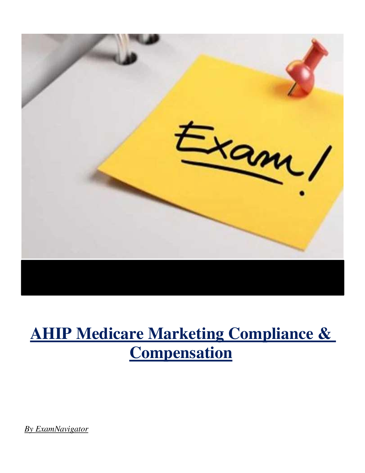 2025 AHIP Medicare Marketing Compliance & Compensation New Full Questions and Answers ( Included ) 100% Correct