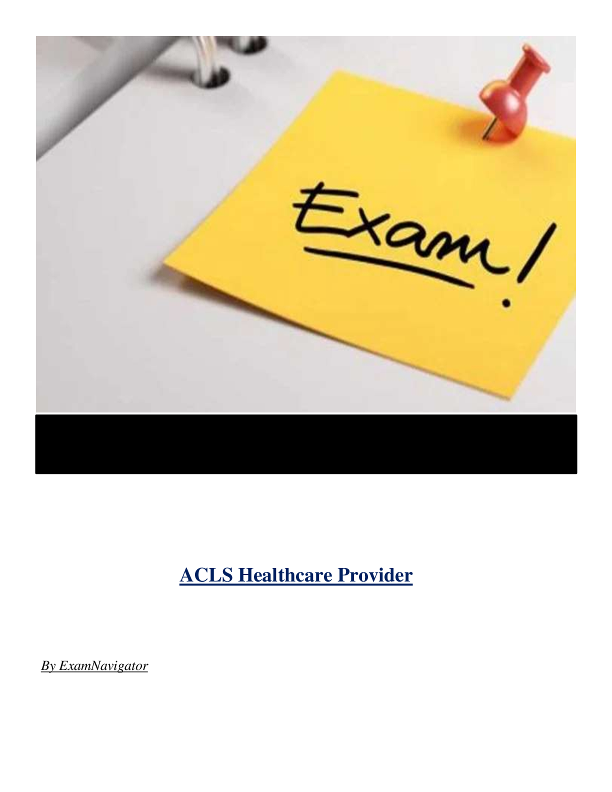ACLS Healthcare Provider ( Latest 2024 / 2025 ) Actual Questions and Answers 100% Correct