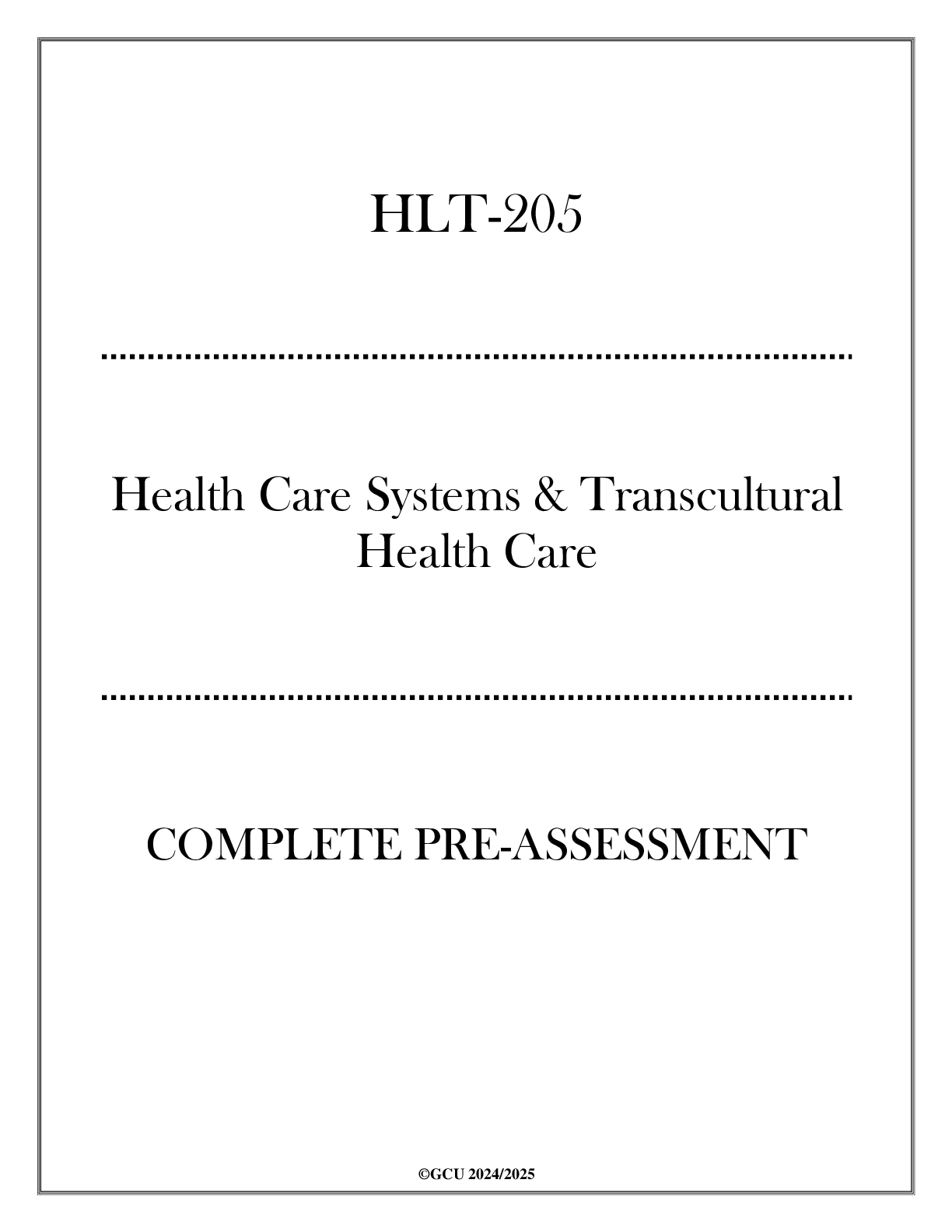 Preview image for (GCU) HLT 205 Health Care Systems & Transcultural Health Care - Complete Pre-Assessment 20242025