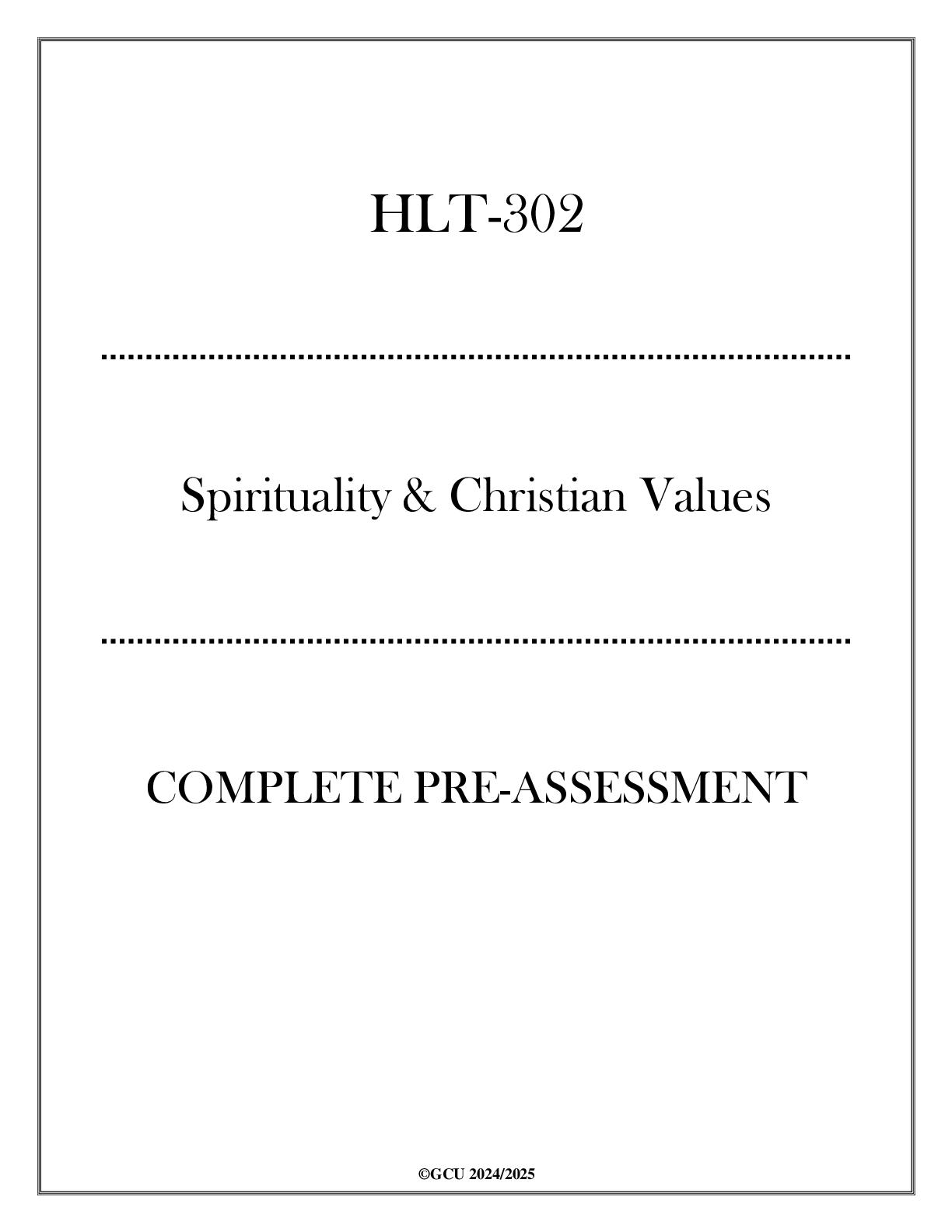 Preview image for (GCU) HLT 302 Spirituality & Christian Values - Complete Pre-Assessment 20242025