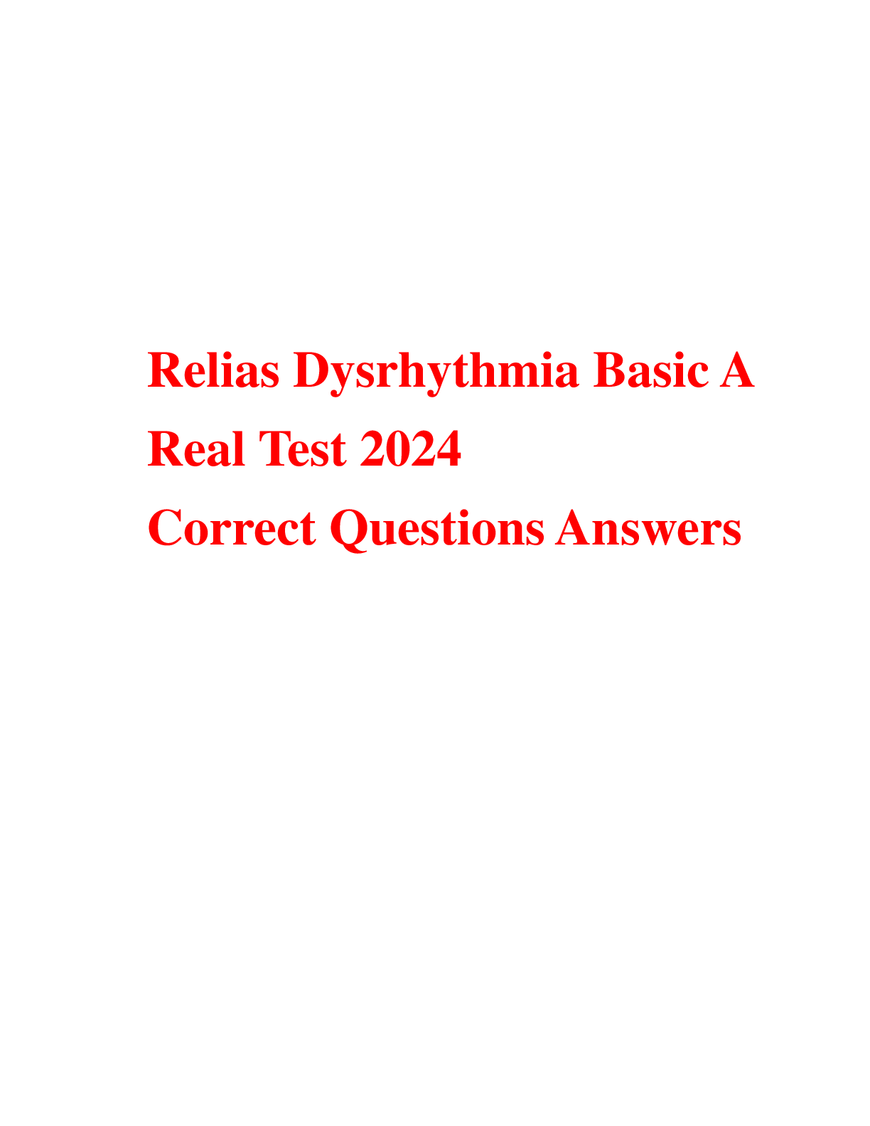 Preview of Relias Dysrhythmia Basic A  Real Test 2024 Correct Questions Answers