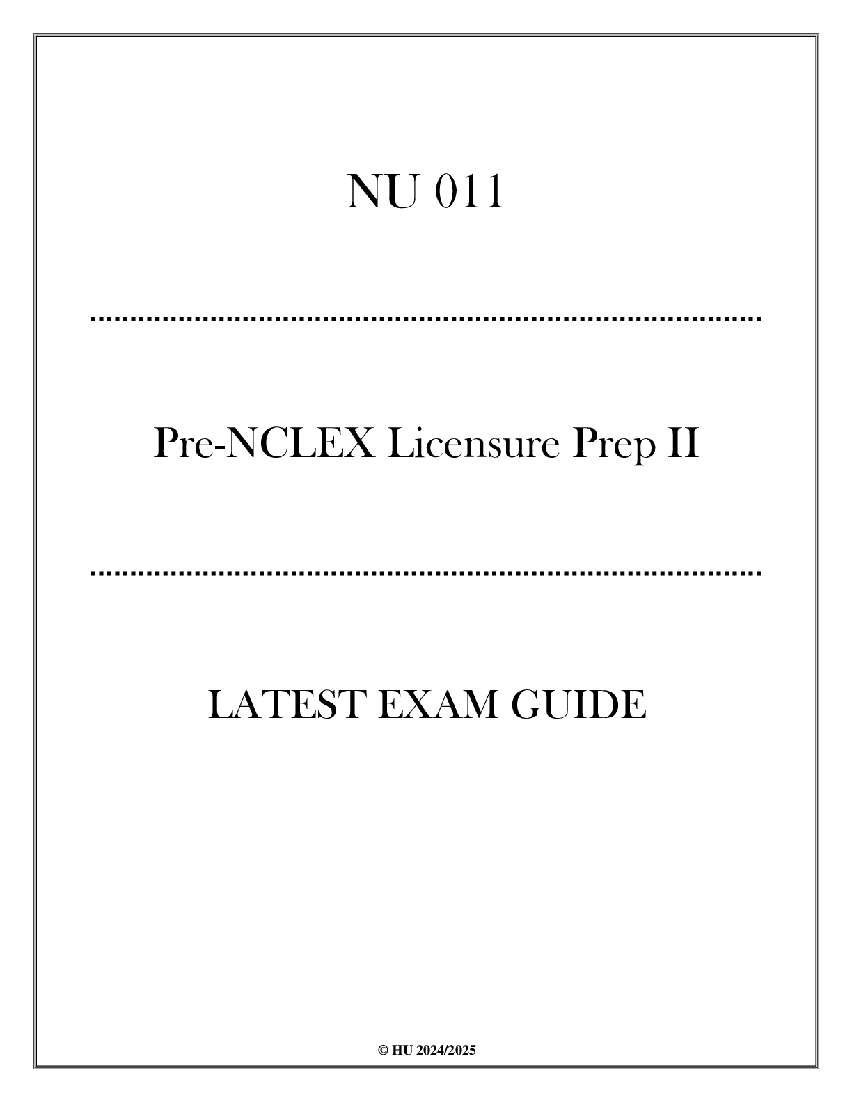 Preview image for (HU) NU 011 - Pre NCLEX Licensure Prep II - Latest Exam Guide 20242025