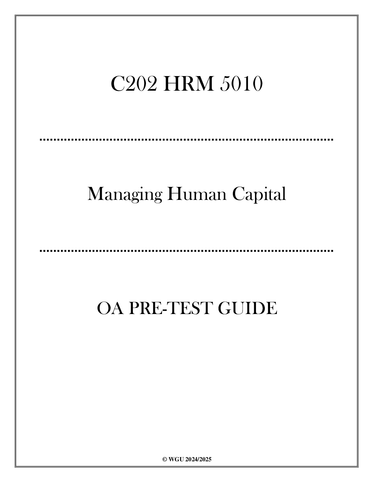 Preview image for (WGU C202) HRM 5010 Managing Human Capital - OA Pre Test Guide 20242025