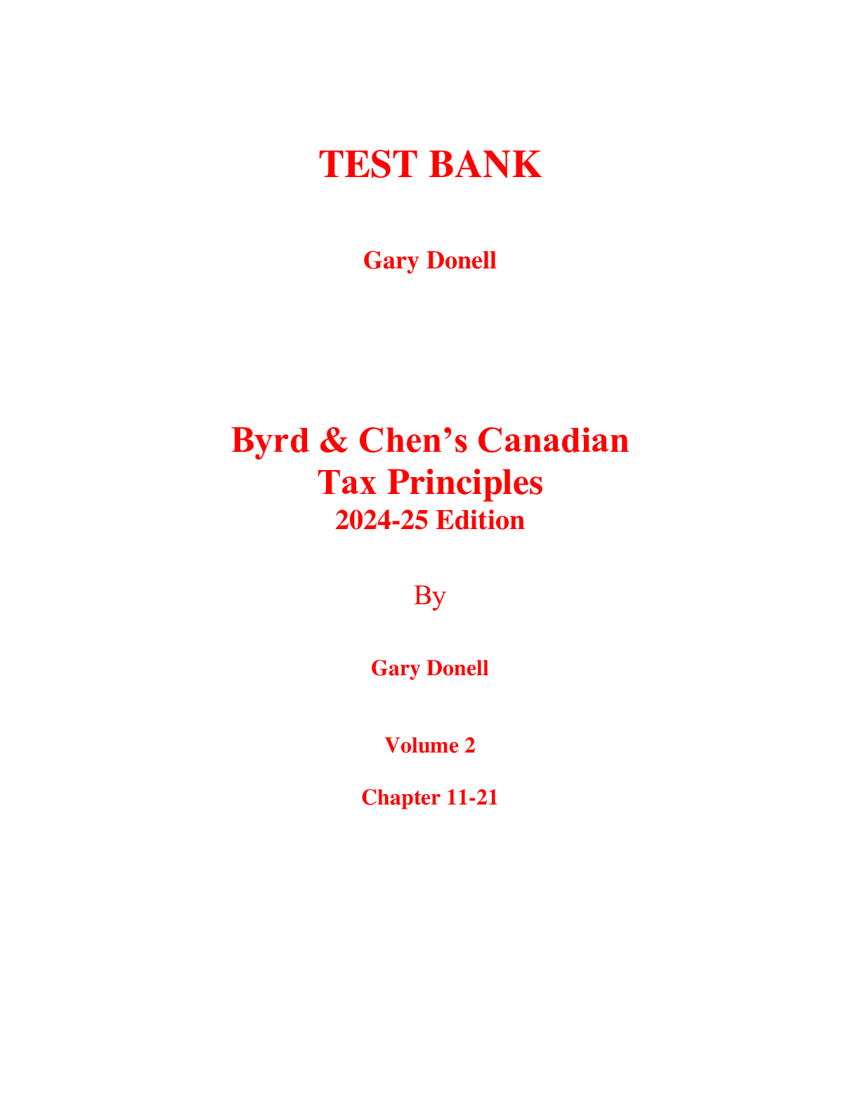 Test Bank For Byrd & Chen's Canadian Tax Principles (vol 2) 2024-2025 Edition By Gary Donell, Clarence Byrd, Ida Chen | All Chapters 11-21