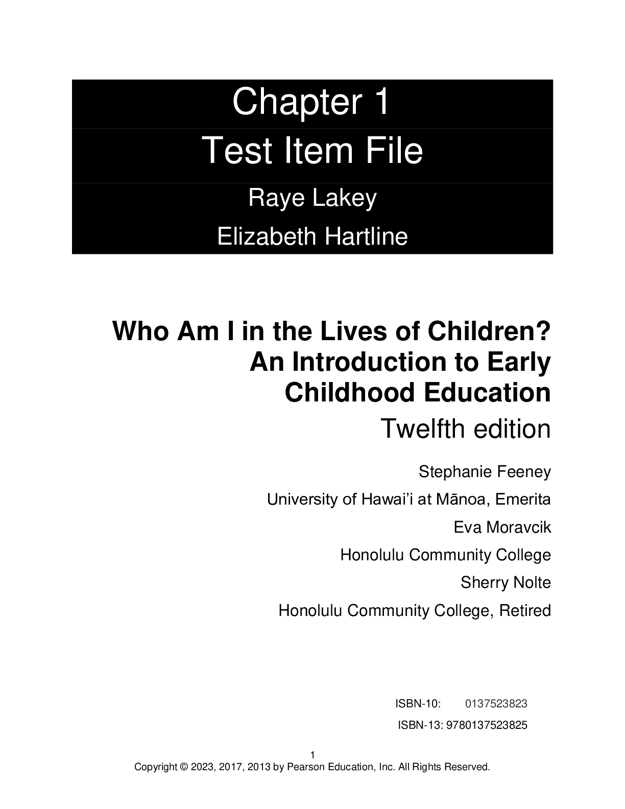 Recommended document preview for Test Bank For Who Am I in the Lives of Children An Introduction to Early Childhood Education, 12th Edition by Stephanie Feeney Eva Moravcik Sherry Nolte Chapter 1-14