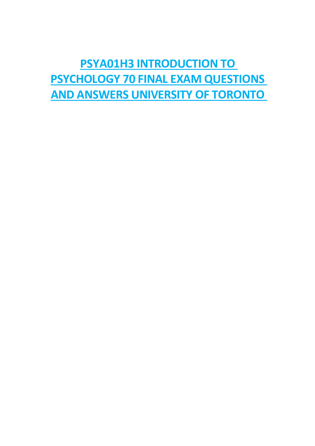 PSYA01H3 INTRODUCTION TO  PSYCHOLOGY 70 FINAL EXAM QUESTIONS  AND ANSWERS UNIVERSITY OF TORONTO