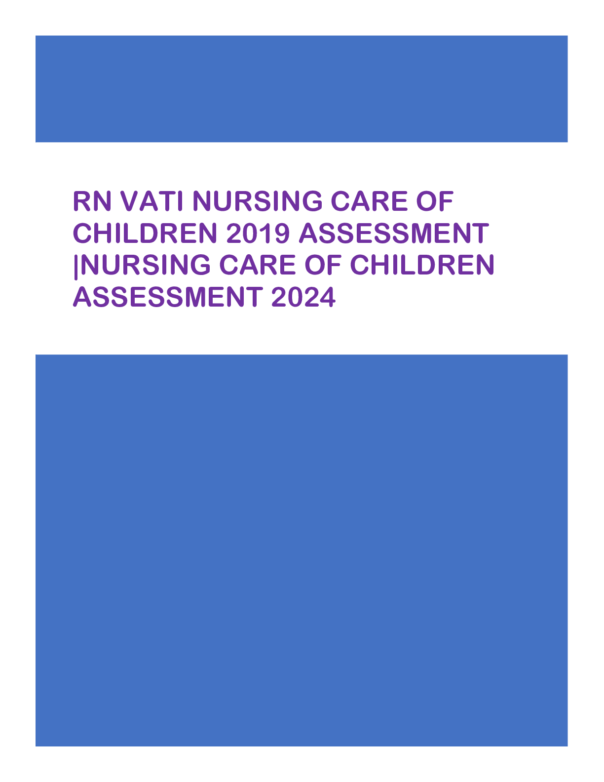 Preview image for RN VATI NURSING CARE OF  CHILDREN 2019 ASSESSMENT |NURSING CARE OF CHILDREN  ASSESSMENT 2024