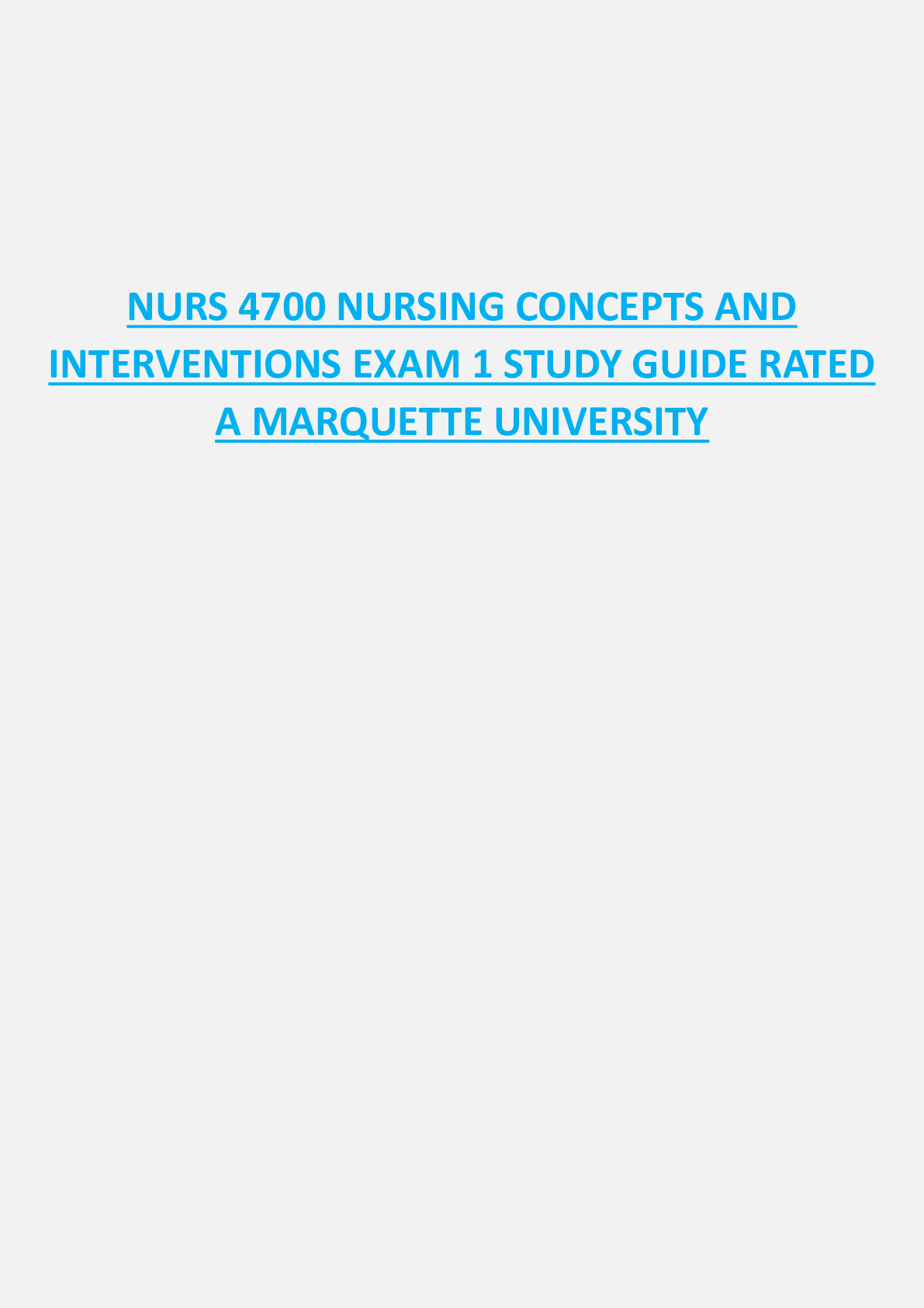 NURS 4700 NURSING CONCEPTS AND  INTERVENTIONS EXAM 1 STUDY GUIDE RATED  A MARQUETTE UNIVERSITY