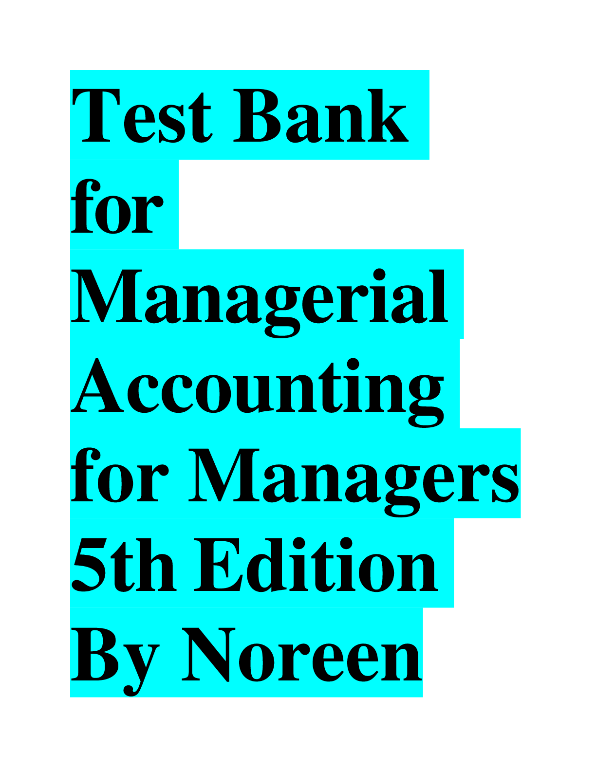 Preview image for Test Bank for Managerial Accounting for Managers 5th Edition By Noreen