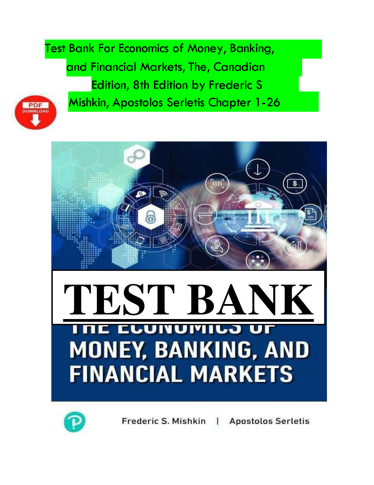 Preview image for Test Bank For Economics of Money, Banking,   and Financial Markets, The, Canadian    Edition, 8th Edition by Frederic S    Mishkin, Apostolos Serletis Chapter 1-26