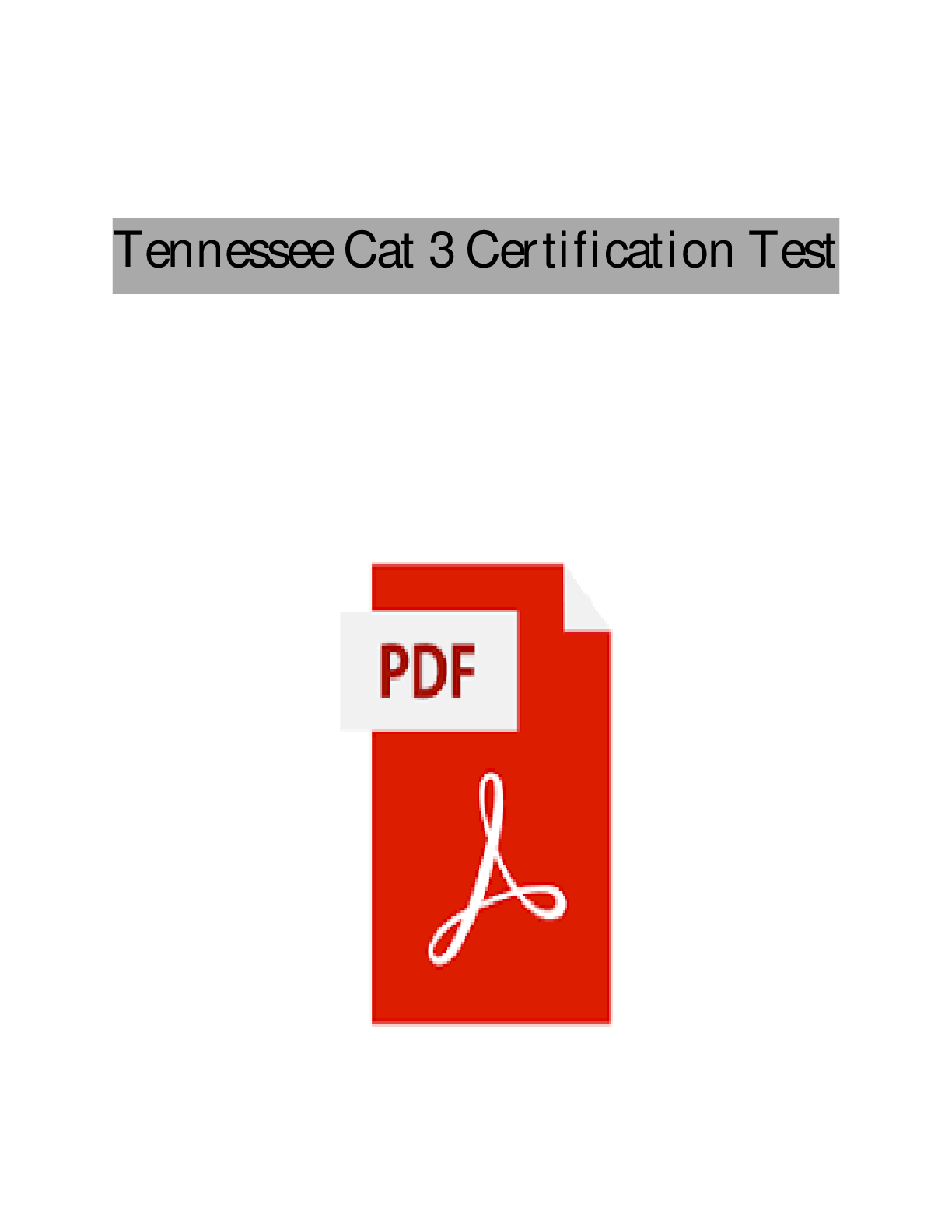 TENNESSEE CAT 3 CERTIFICATION TEST LATEST ACTUAL EXAM WITH CORRECT QUESTIONS AND VERIFIED ANSWERS|100% GUARANTEED TO PASS!|ALREADY GRADED A+