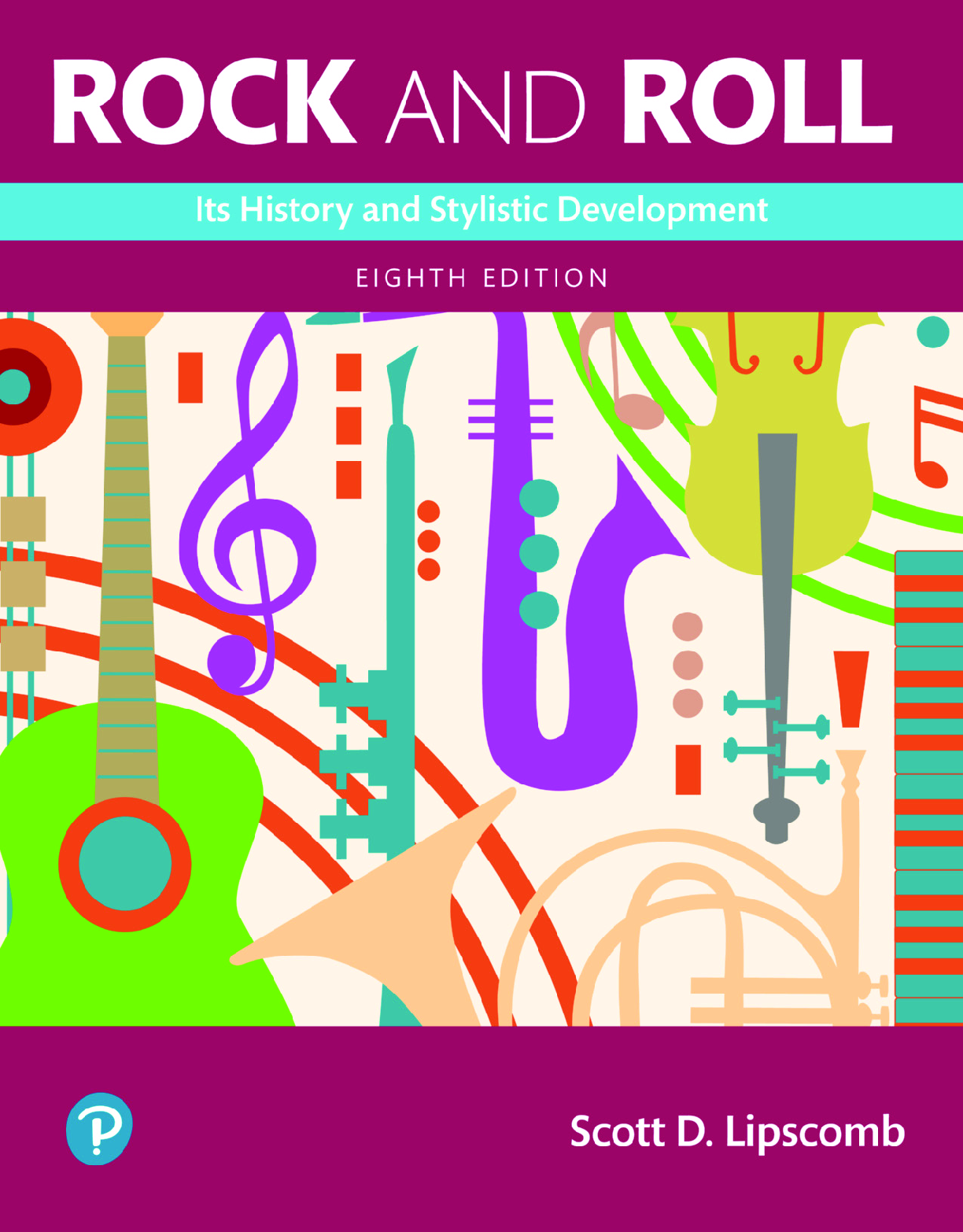 Preview of Rock and Roll Its History and Stylistic Development 8th Edition By Scott Lipscomb
