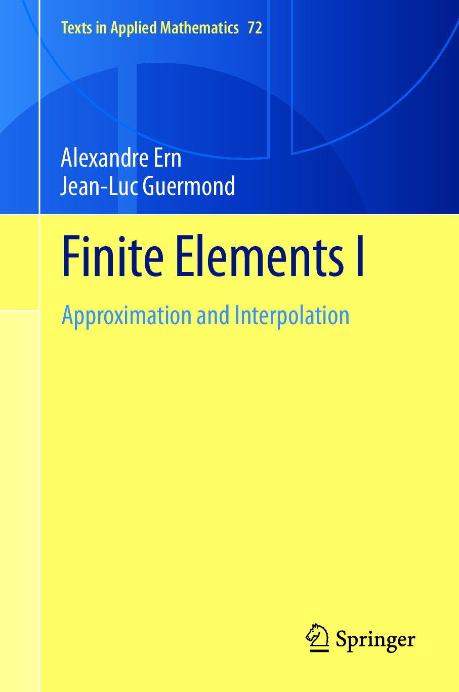 Preview of eBook Finite Elements I Approximation and Interpolation 1st Edition By Alexandre Ern , Jea