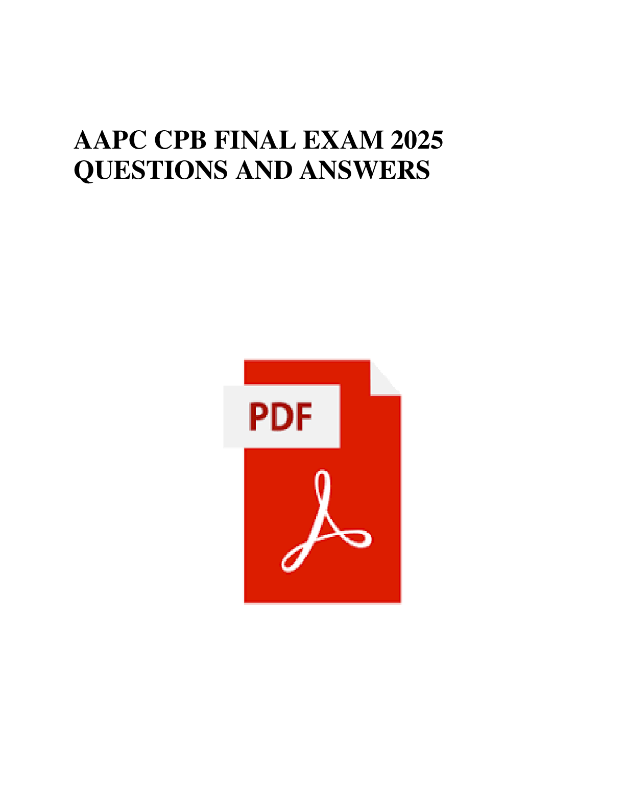 AAPC CPB FINAL EXAM 2025 NEWEST EXAM 300 QUESTIONS WITH DETAILED VERIFIED ANSWERS (100% CORRECT) /ALREADY GRADED A+