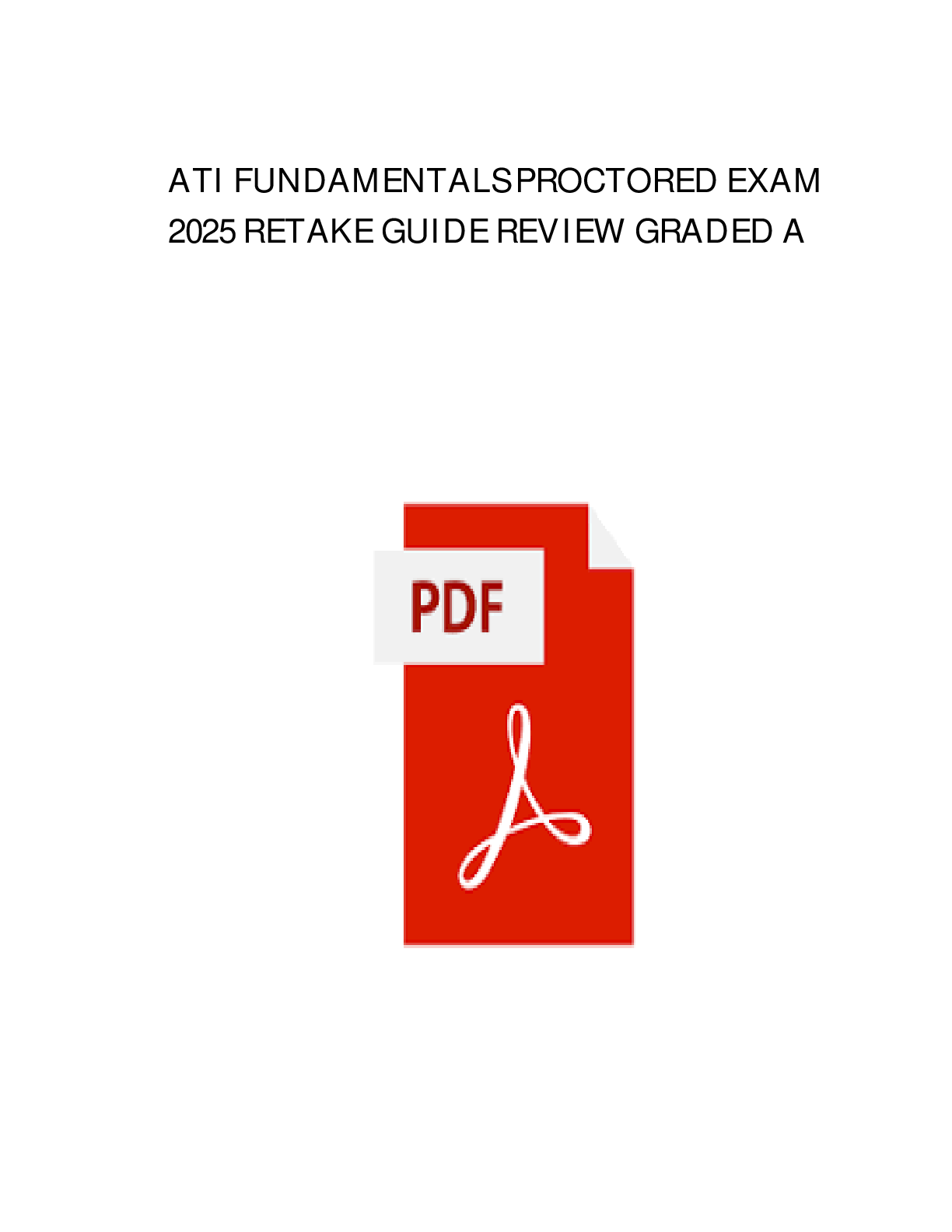 ATI 2025 FUNDAMENTALS PROCTORED EXAM ACTUAL EXAM 70 QUESTIONS WITH DETAILED VERIFIED ANSWERS AND RATIONALES (100% CORRECT ANSWERS) /ALREADY GRADED A+