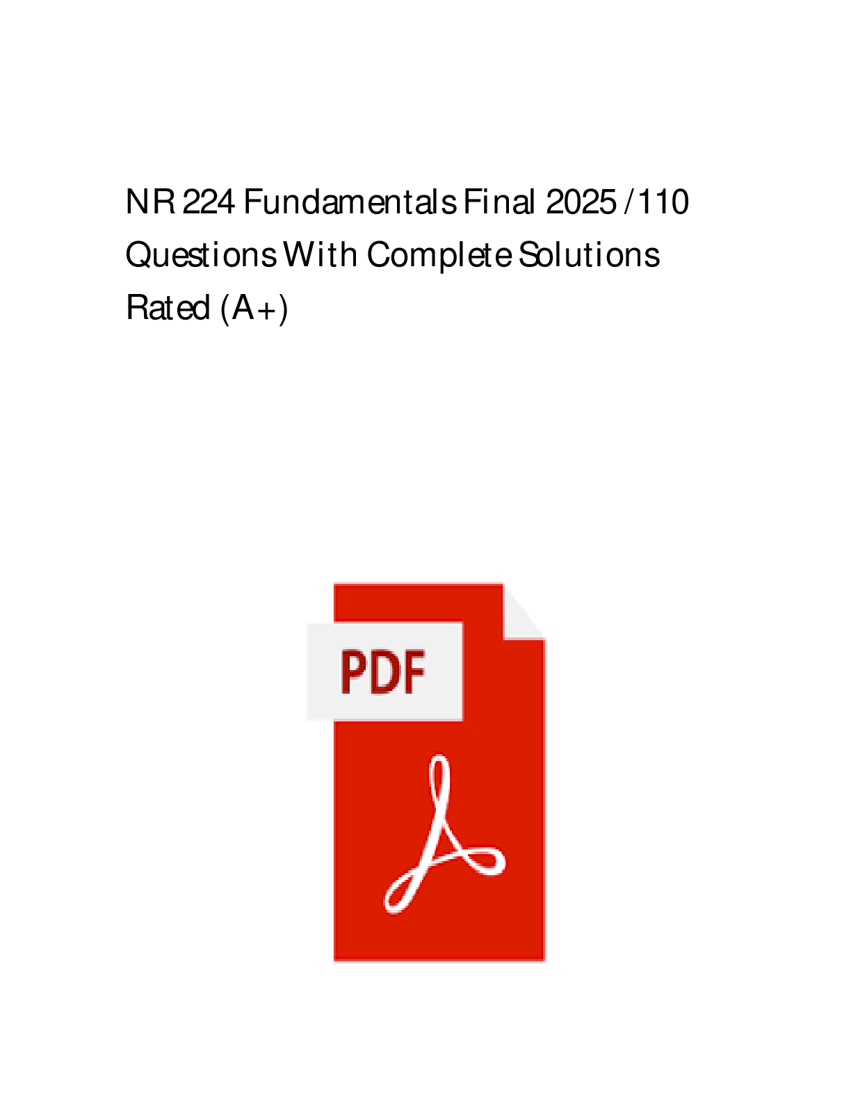 Preview of NR 224 FUNDAMENTALS SKILLS FINAL EXAM NEWEST 2025 ACTUAL EXAM COMPLETE 200 QUESTIONS AND CORRECT DETAILED ANSWERS (100% VERIFIED ANSWERS) |ALREADY GRADED A