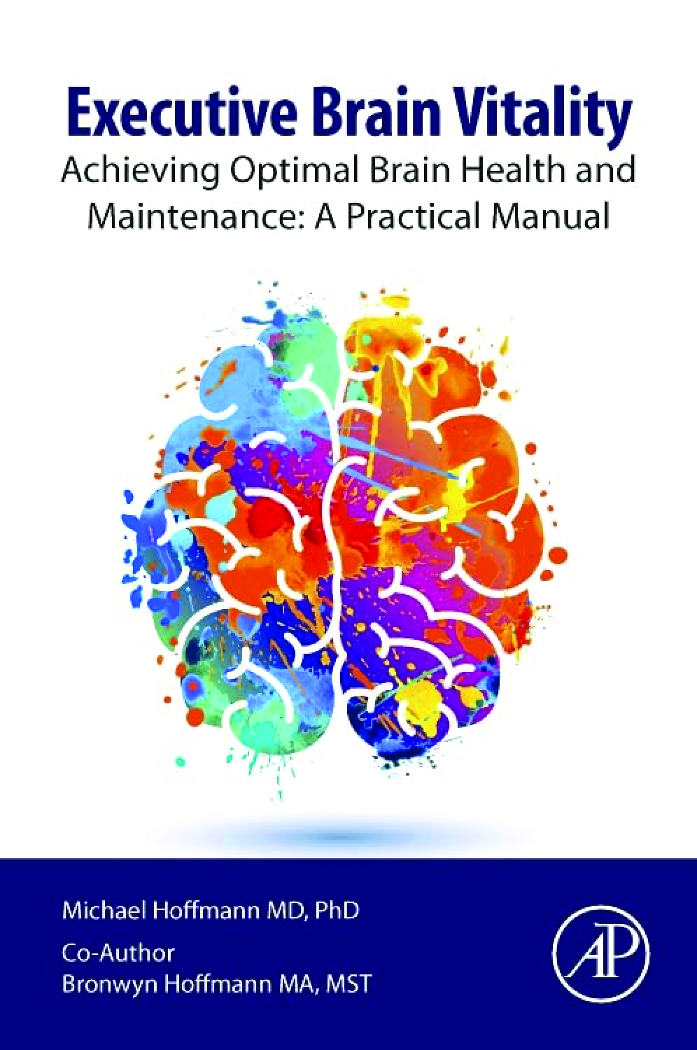 Preview of [eBook] [PDF] Executive Brain Vitality 1st Edition By Michael Hoffmann, Bronwyn Hoffmann