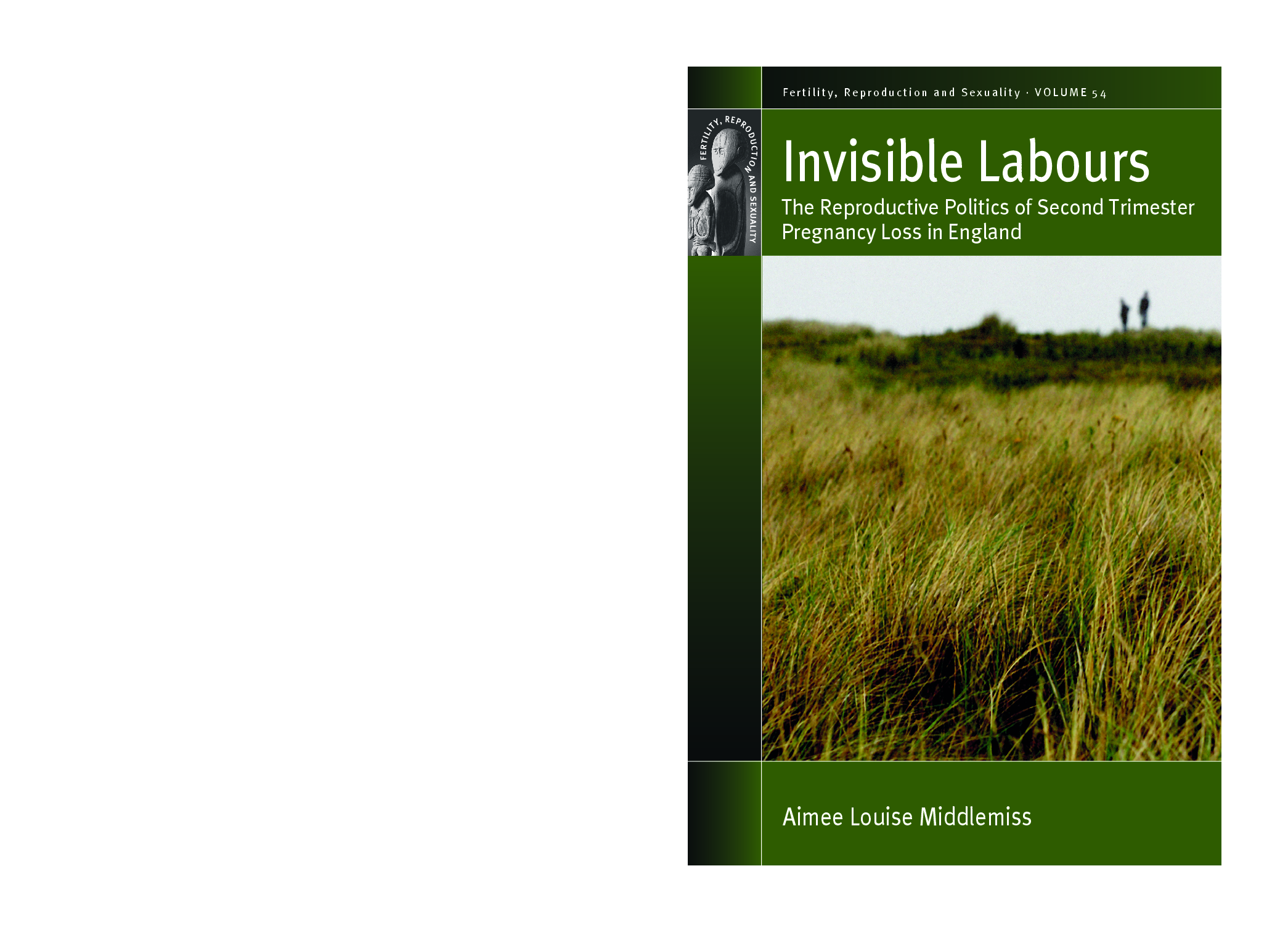 Preview of Invisible Labours The Reproductive Politics of Second Trimester Pregnancy Loss in England