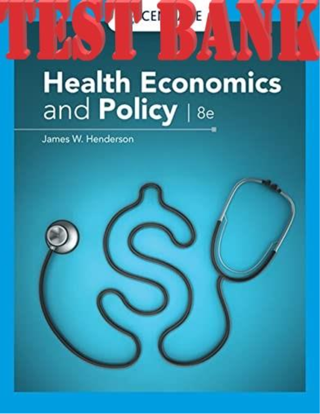 Preview image for Health Economics And Policy 8th Edition By James W. Henderson TEST BANK