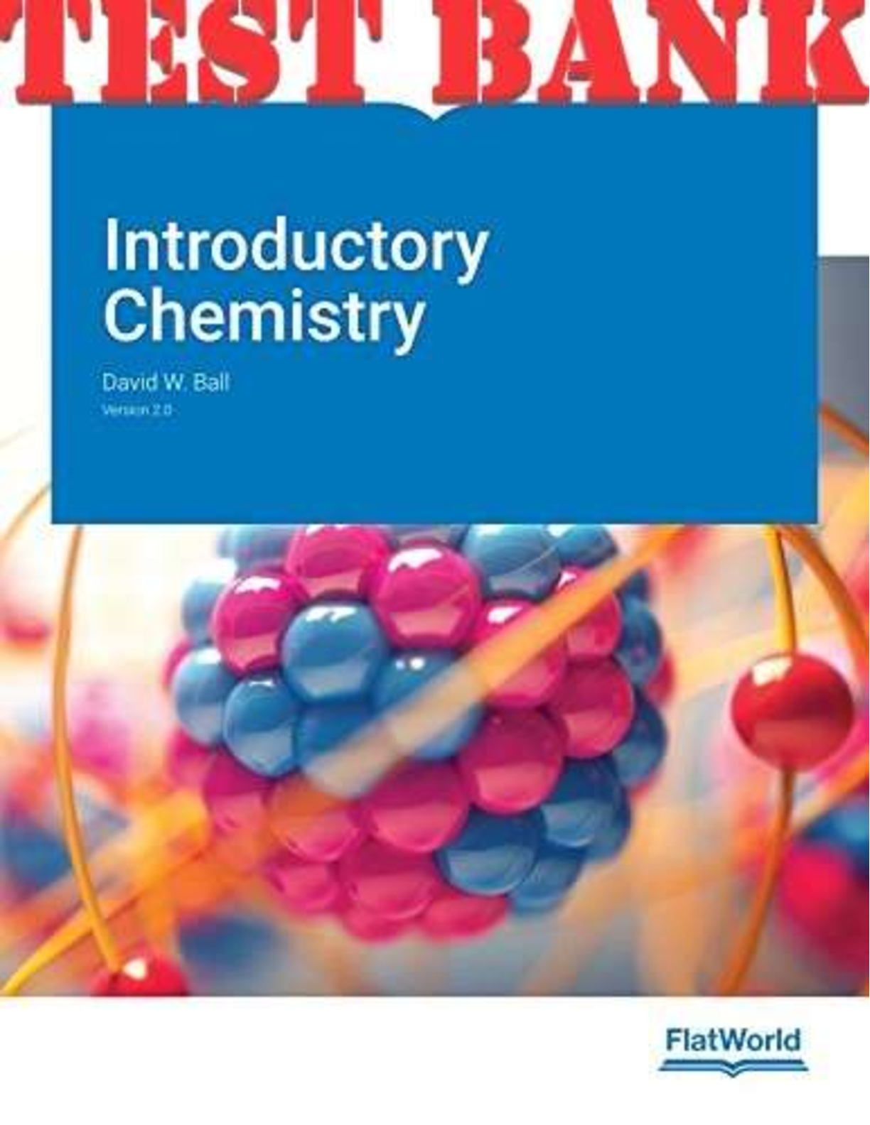 Preview of Introductory Chemistry Version 2.0 2nd Edition By David W. Ball TEST BANK