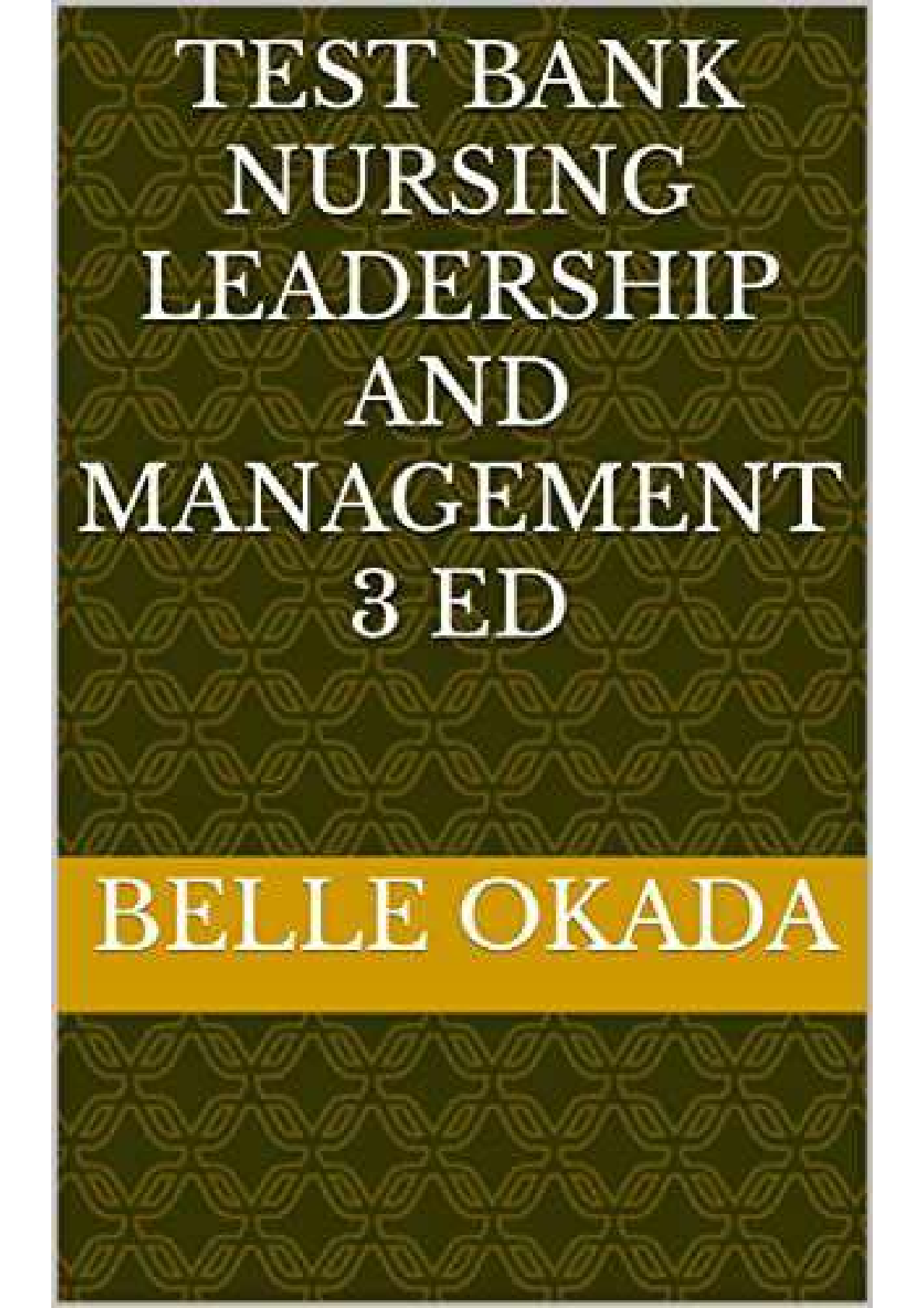 Preview image for Nursing Leadership And Management 3rd Edition By Belle Okada TEST BANK