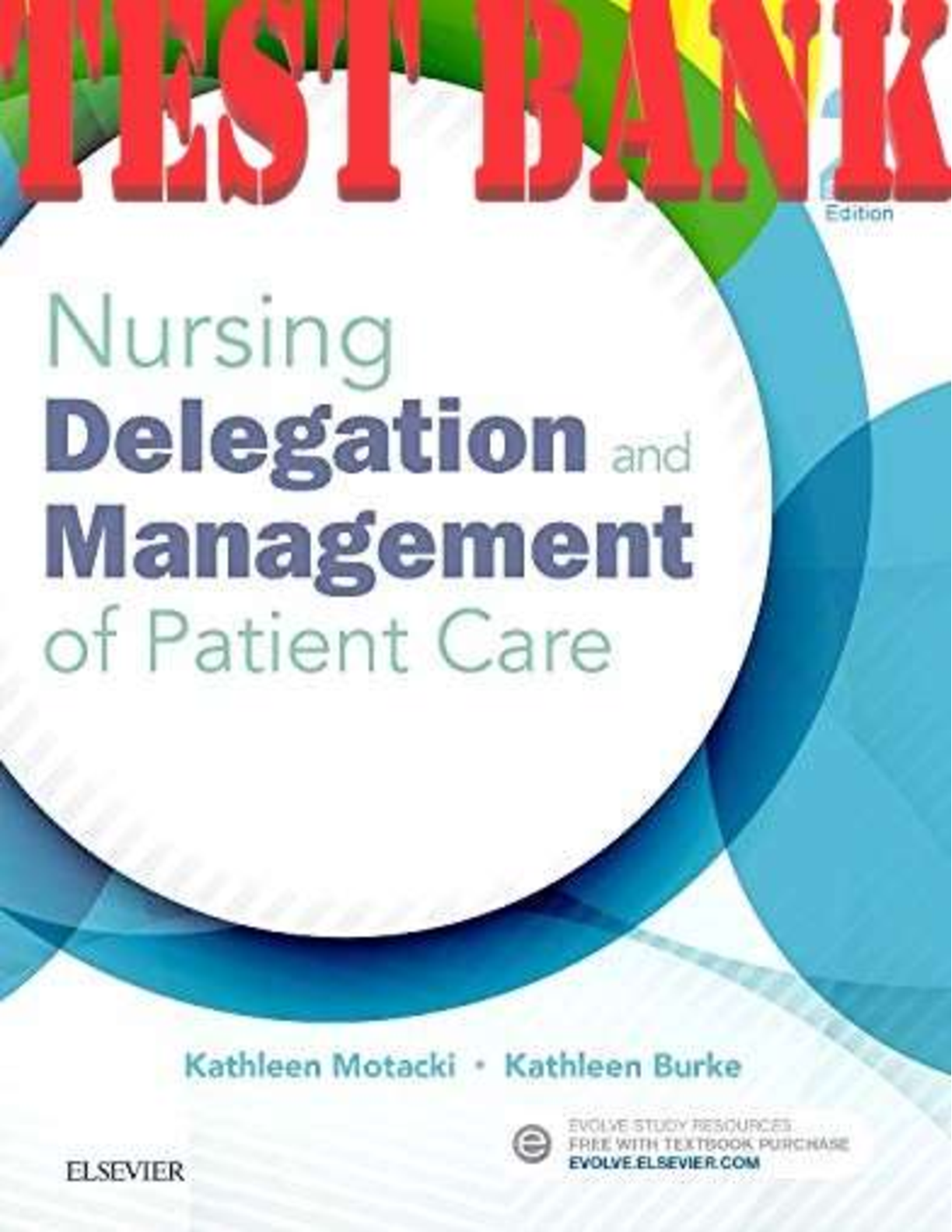 Preview image for Nursing Delegation And management Of patient Care 2nd Edition By Kathleen Motacki. Kathleen Burke TEST BANK