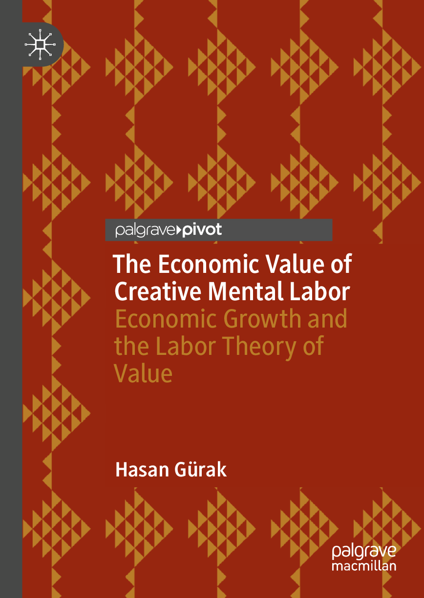 Preview image for PDF(eBook)The Economic Value of Creative Mental Labor Economic Growth and the Labor Theory of Value,Hasan Gürak,1e