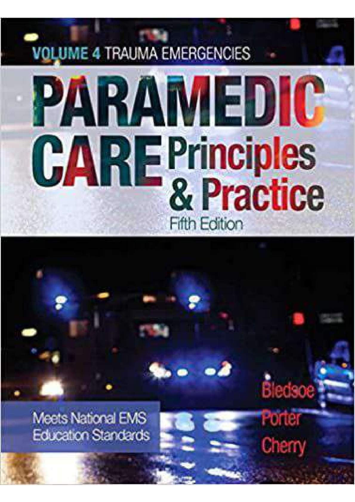 Preview image for Paramedic Care Principles And Practice, Vols. 5 5th Edition By Bledsoe, Porter, Cherry TEST BANK