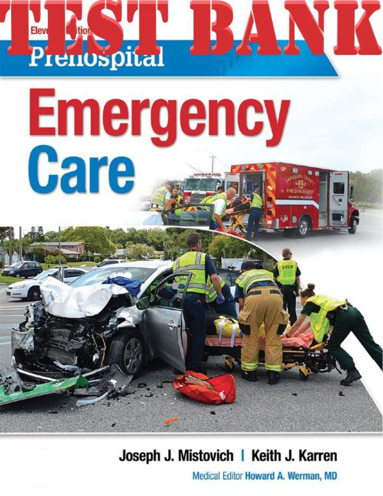 Preview image for Prehospital Emergency Care 11th Edition By  Mistovich Joseph,  Karren Keith, Hafen Brent  ISBN 9780134704579 TEST BANK