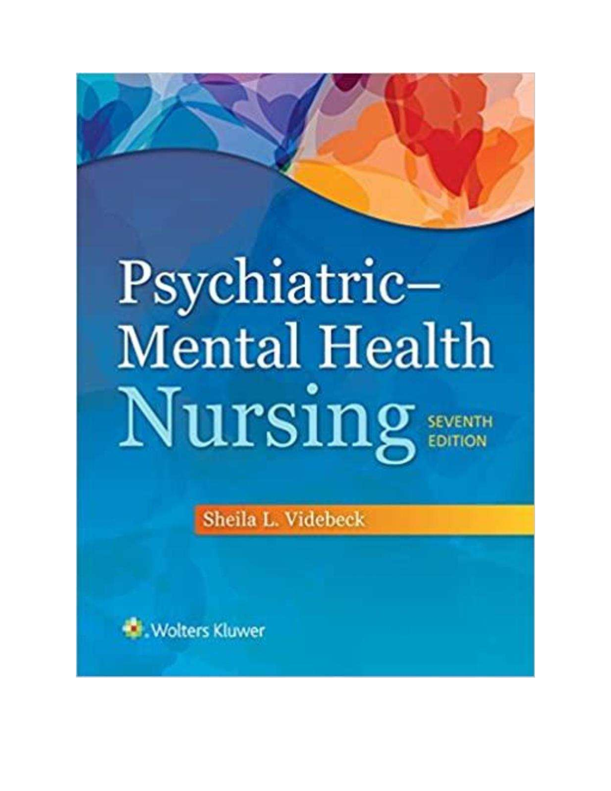 Preview image for Psychiatric Mental Health Nursing 7th Edition By Videbeck, Sheila, Cathy Miller TEST BANK