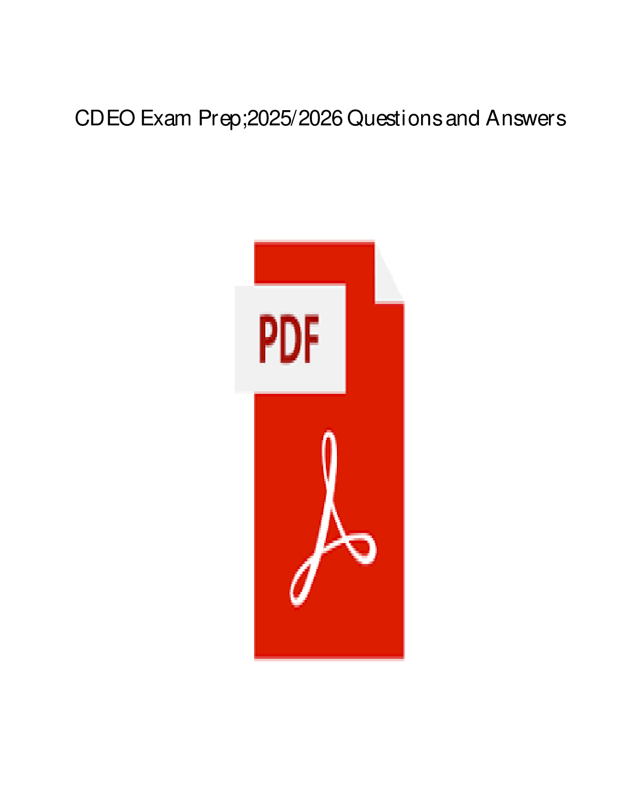 CDEO Exam Prep |2025| complete exam test questions and verified answers (MULTIPLE CHOICES) AND RATIONALES|GET IT 100% ACCURATE!!