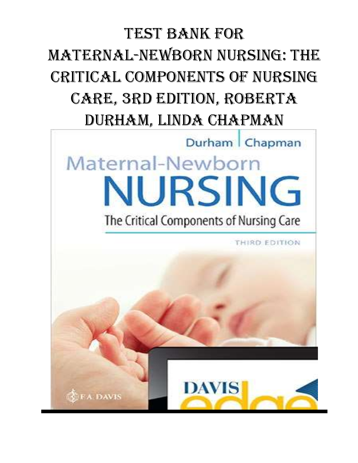 Preview image for Maternal-Newborn Nursing The Critical Components Of Nursing Care 3rd Edition  Roberta Durham Linda Chapman TEST BANK