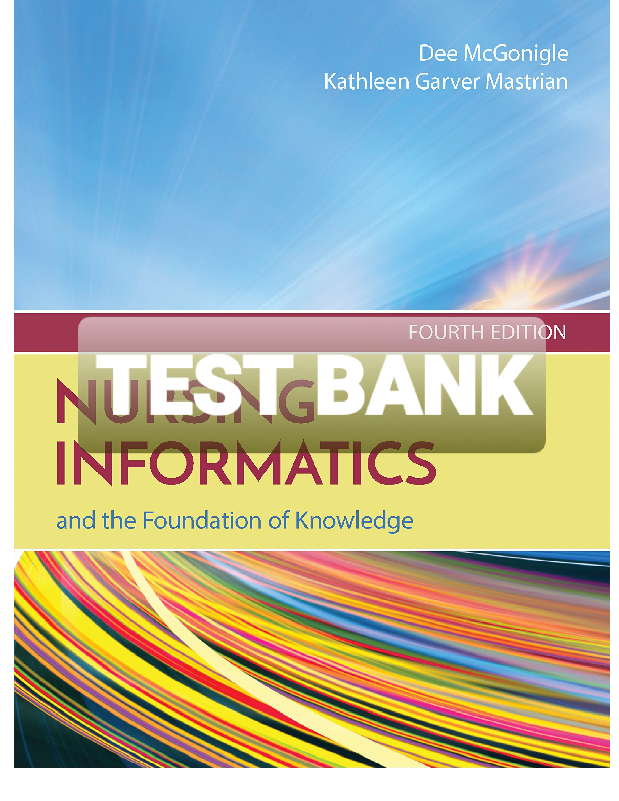 Preview image for Nursing Informatics And The Foundation Of Knowledge 4th Edition By Dee McGonigle, Kathleen Garver Mastrian TEST BANK