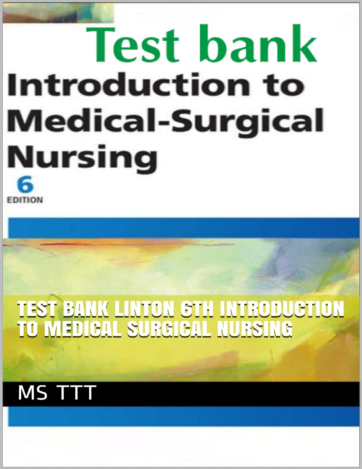 Preview image for Introduction To Medical Surgical Nursing 6th Edition By Linton TEST BANK