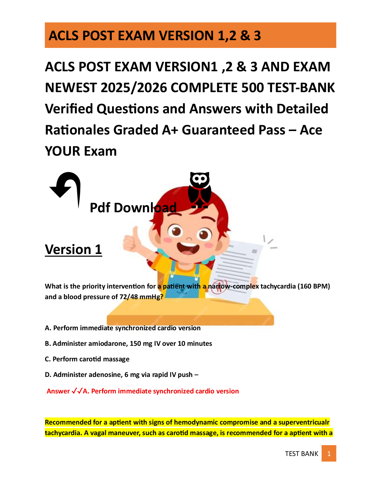 Recommended document preview for ACLS POST EXAM VERSION1 ,2 & 3 AND EXAM  NEWEST 2025/2026 COMPLETE 500 TEST-BANK  Verified Questions and Answers with Detailed  Rationales Graded A+ Guaranteed Pass – Ace  YOUR Exam