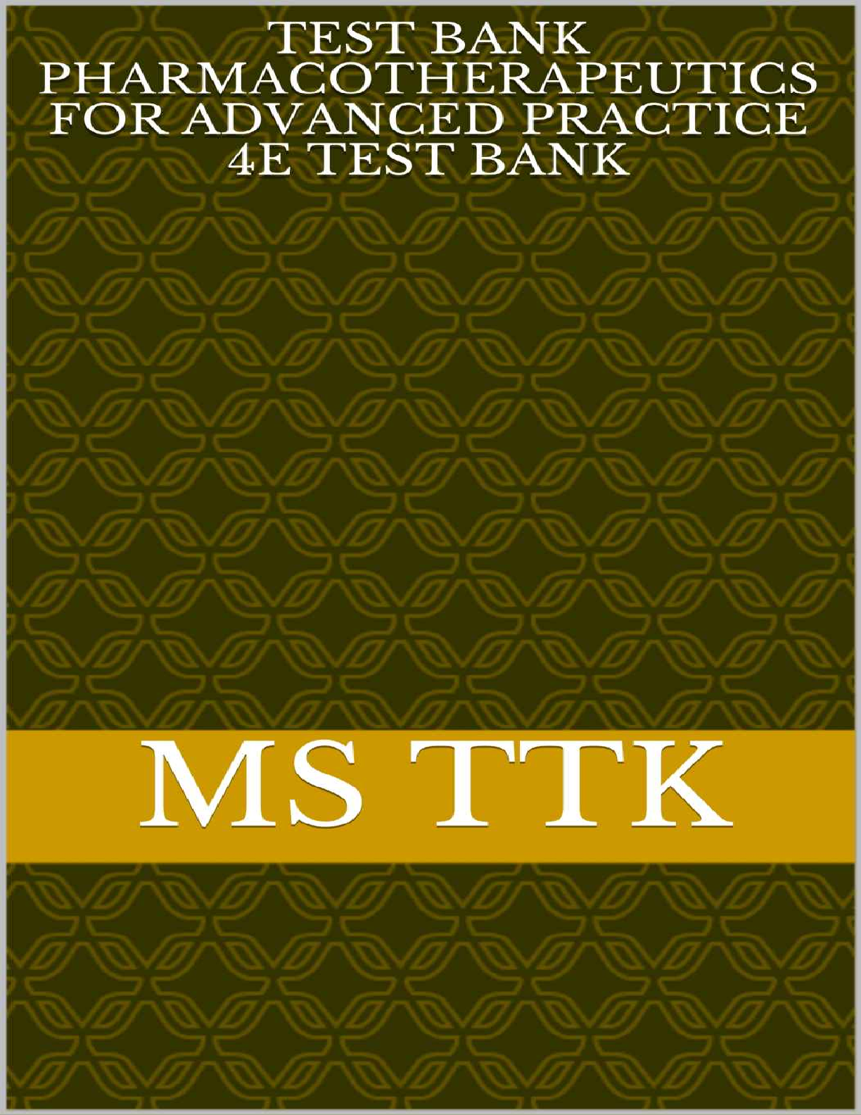 Preview image for Pharmacotherapeutics For Advanced Practice 4th Edition TEST BANK