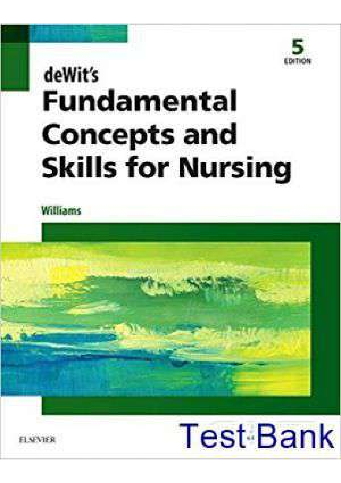 Preview image for Dewit's Fundamental Concepts And Skills For Nursing 5th Edition By Williams TEST BANK