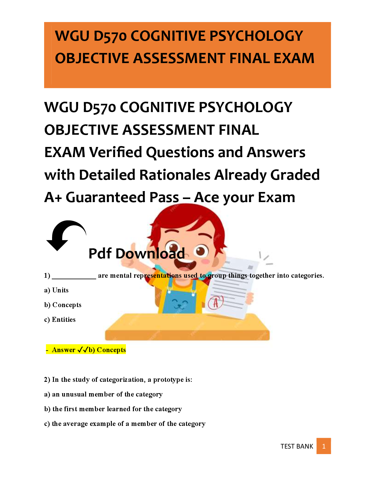 Recommended document preview for WGU D570 COGNITIVE PSYCHOLOGY  OBJECTIVE ASSESSMENT FINAL  EXAM Verified Questions and Answers  with Detailed Rationales Already Graded  A+ Guaranteed Pass – Ace your Exam