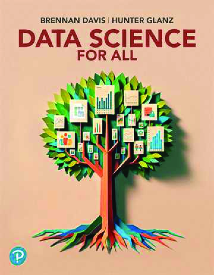 Preview of eBook [PDF] Data Science For All 1st Edition By Brennan Davis, Hunter Glanz