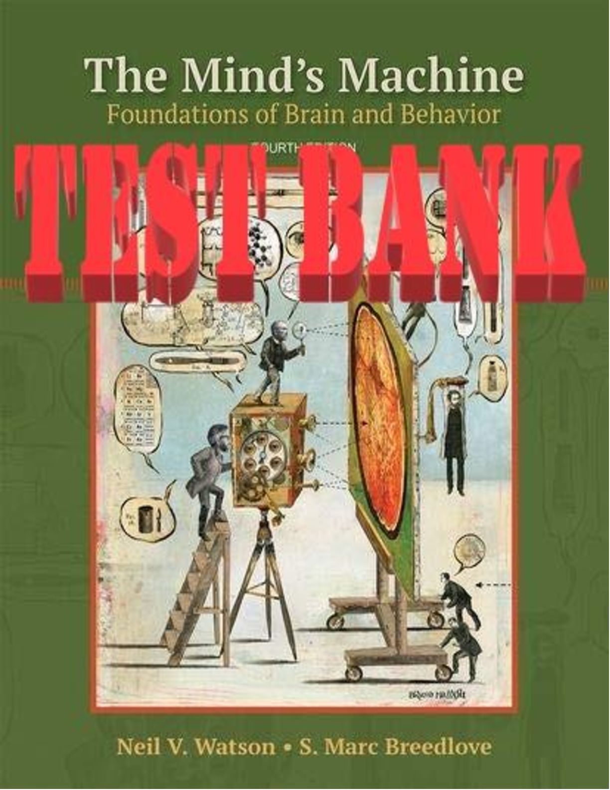 Preview image for The Mind's Machine Foundations Of Brain And Behavior 4th Edition By Neil V. Watson, S. Mark Breedlove TEST BANK