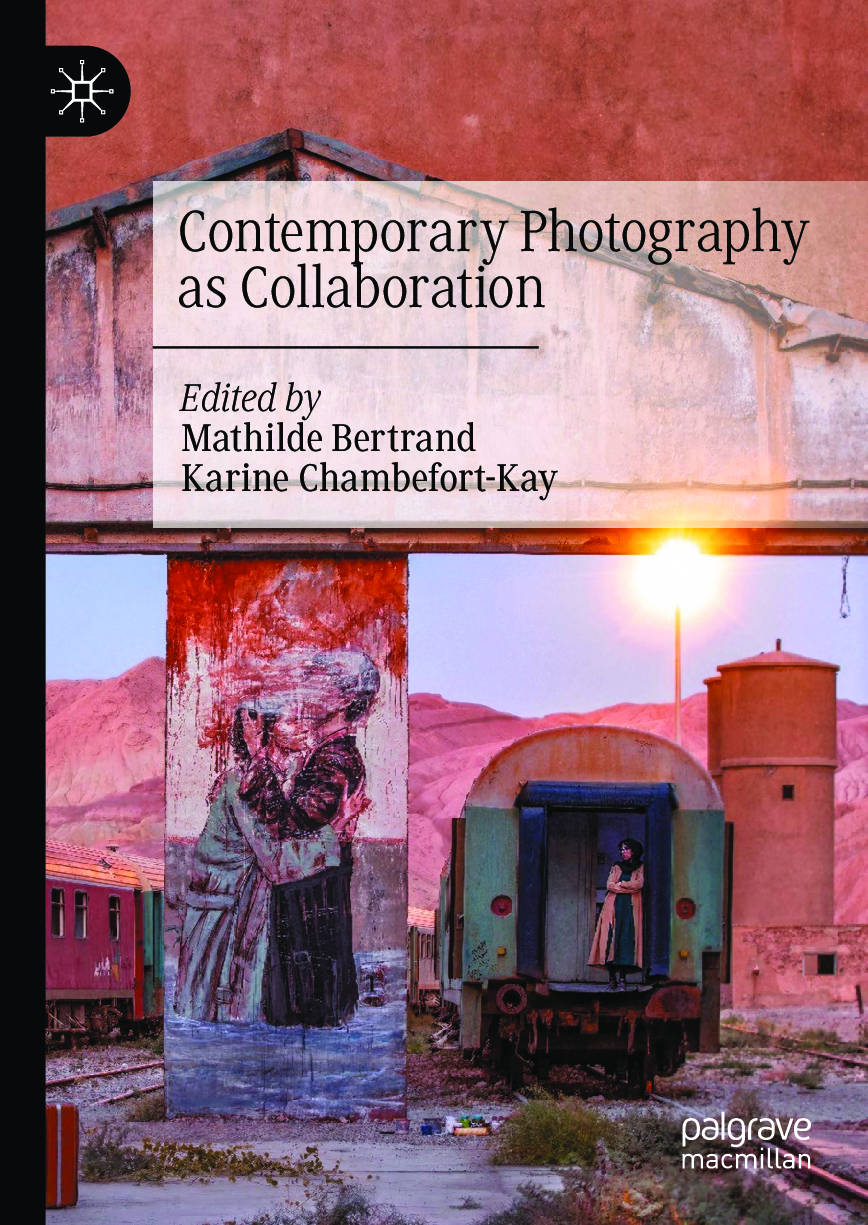 Preview of eBook Contemporary Photography as Collaboration 1st Edition By Mathilde Bertrand,  Karine