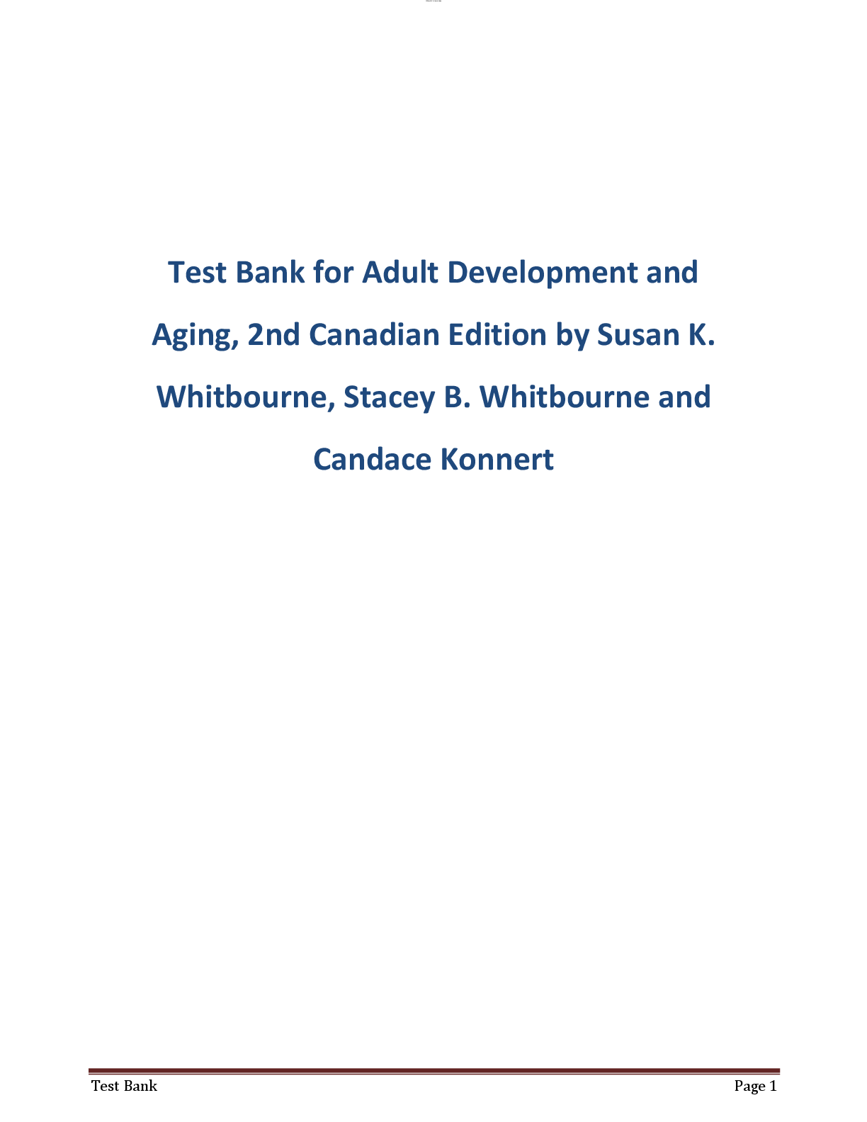 Test Bank for Adult Development and  Aging, 2nd Canadian Edition by Susan K.  Whitbourne, Stacey B. Whitbourne and  Candace Konnert