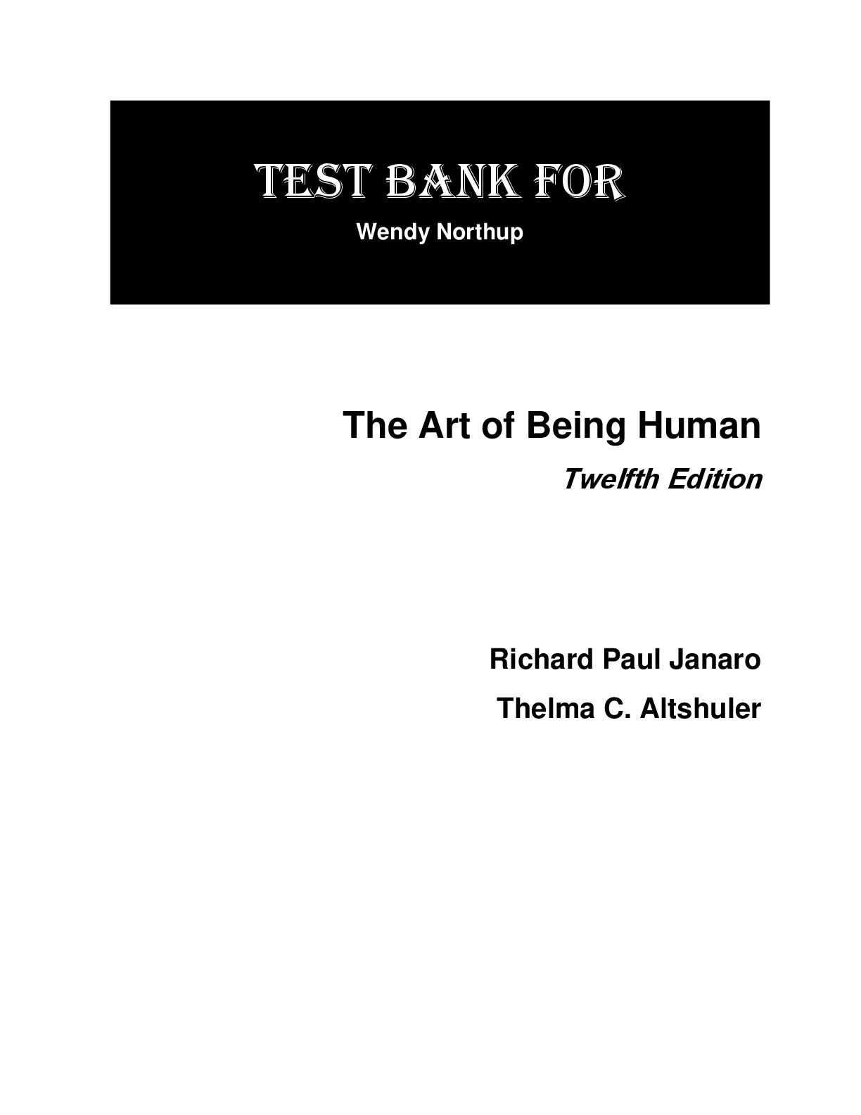 Preview image for Test Bank For Art of Being Human The Humanities As A Technique For Living 12th Edition By Richard Paul Janaro & Thelma Altshuler Chapter 1-16 A+