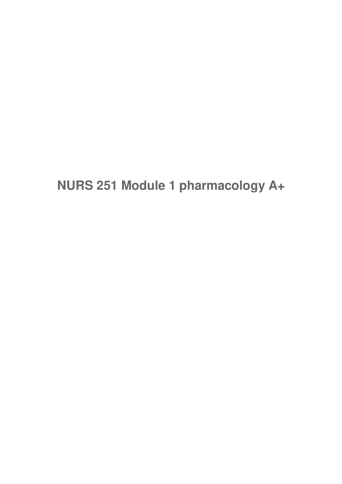 NURS 251 Module 1 pharmacology A+ 2025