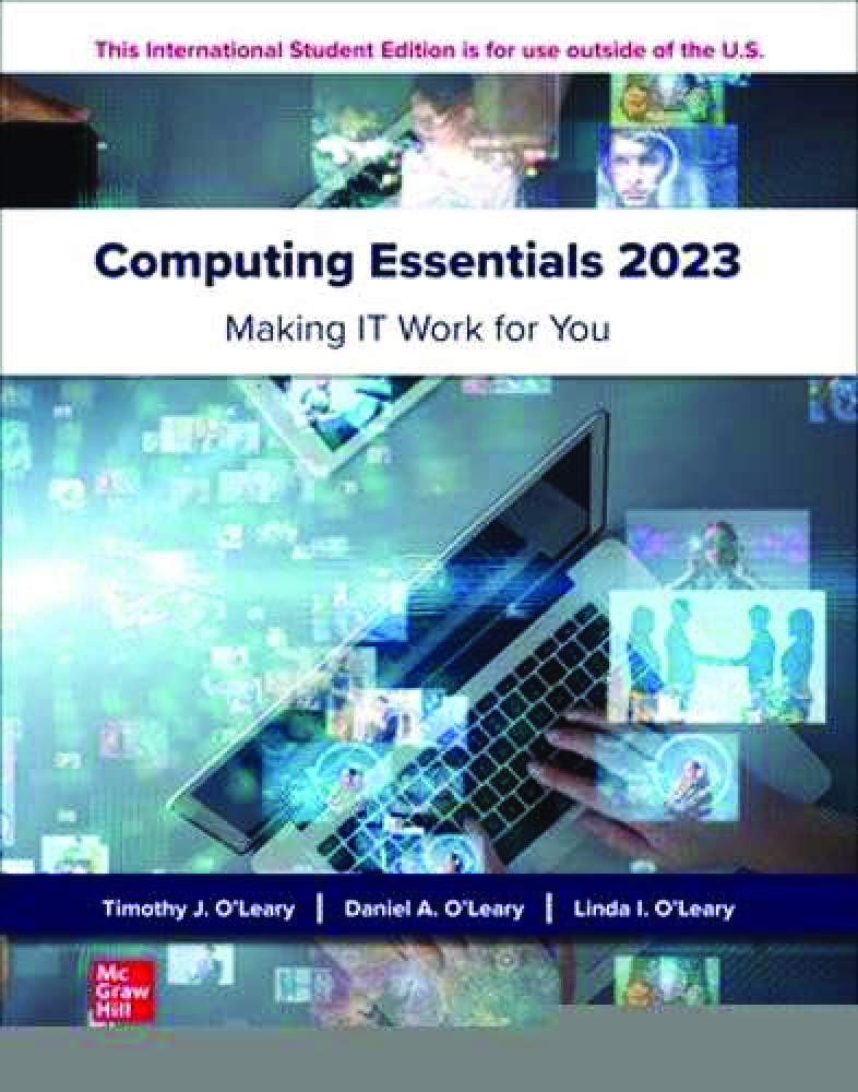 eBook [PDF] (ISE) Computing Essentials 2023, Making IT Work for You, By Timothy O'Leary, Linda O'Leary, Daniel O'Leary