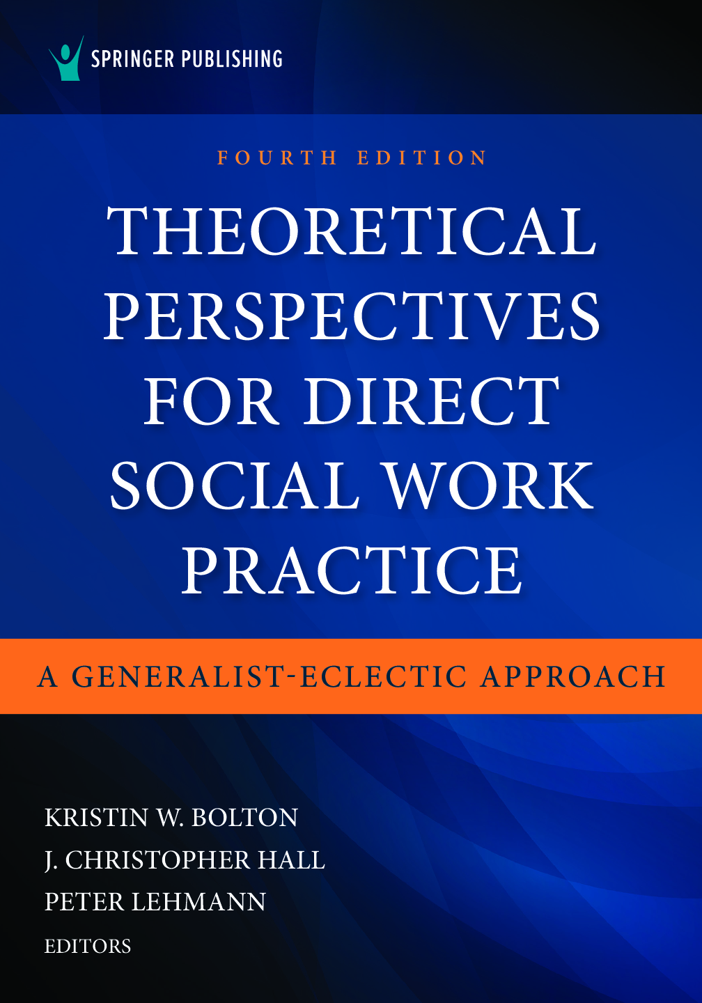 Preview of eBook [PDF] Theoretical Perspectives for Direct Social Work Practice 4th Edition By Kristin W. Bolton, J. Christopher Hall, Peter Lehmann