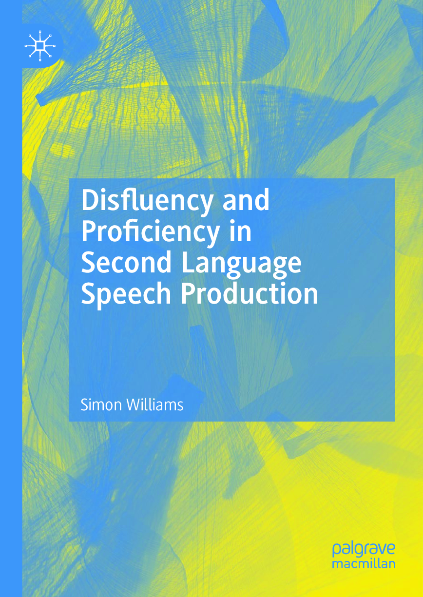 Preview image for eBook Disfluency and Proficiency in Second Language Speech Production 1st Edition By Simon Williams