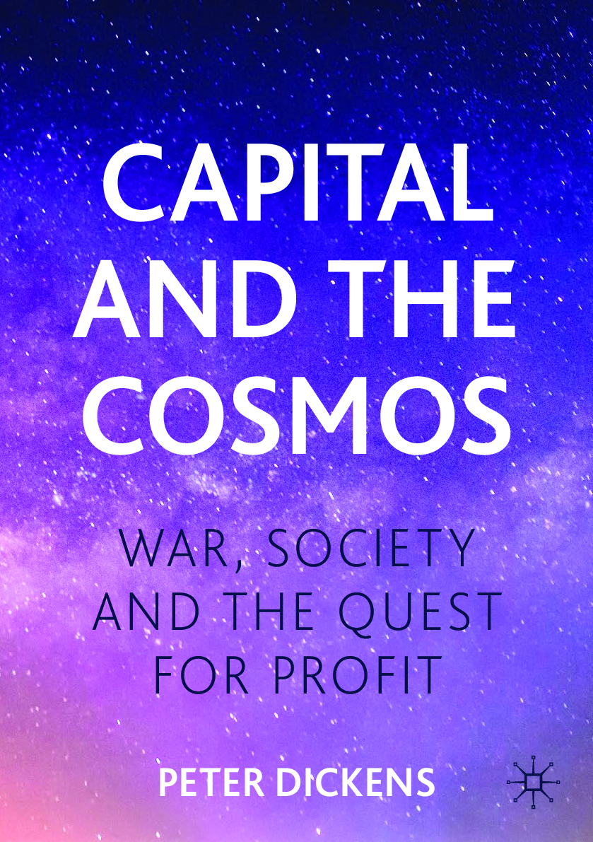Preview image for eBook Capital and the Cosmos War, Society and the Quest for Profit 1st Edition By Peter Dickens